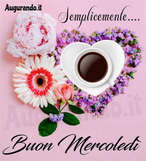 immagine buongiorno buon mercoledì|buongiorno buon mercoledì immagini nuove.